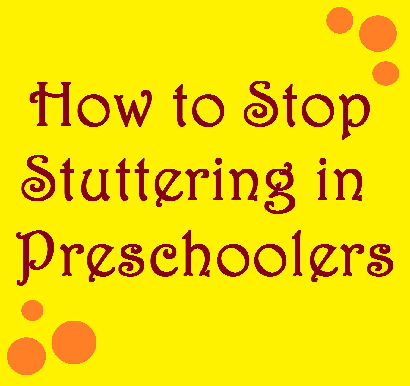  How To Stop Stuttering In Preschoolers Current Research Based Methods 